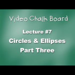 07. Circles & Ellipses, Part 3